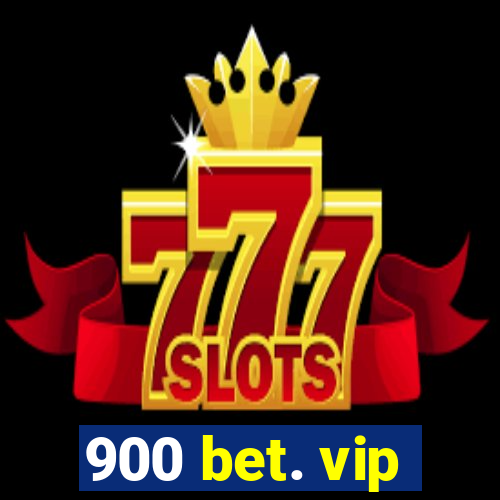 900 bet. vip